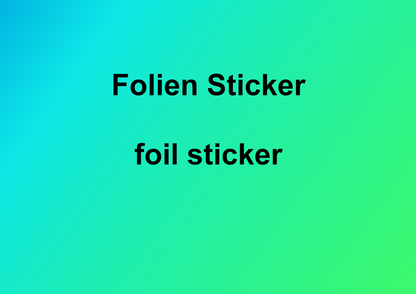 Folien Sticker