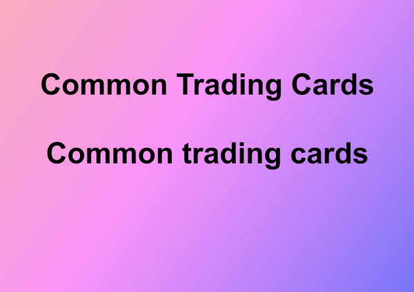 Common Trading Cards