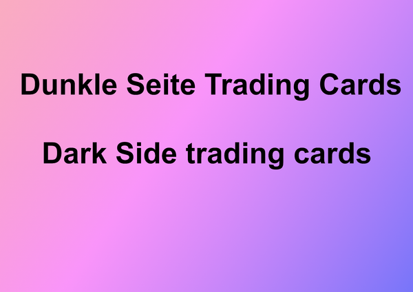Dunkle Seite Trading Cards