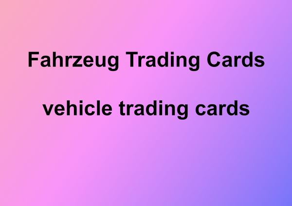 Fahrzeug Trading Cards