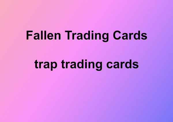 Fallen Trading Cards
