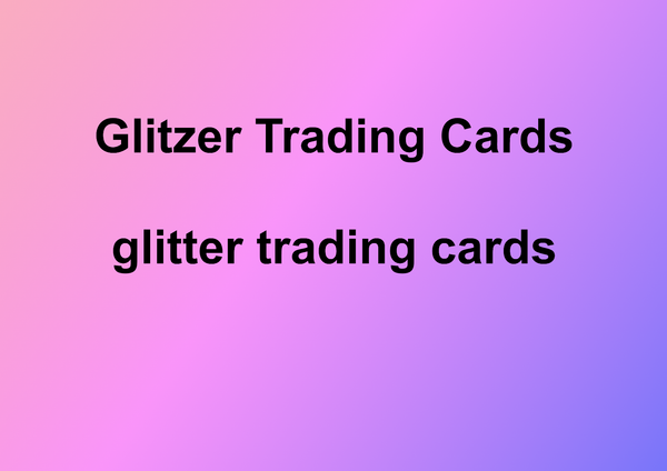 Glitzer Trading Cards