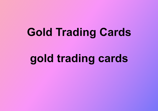 Gold Trading Cards