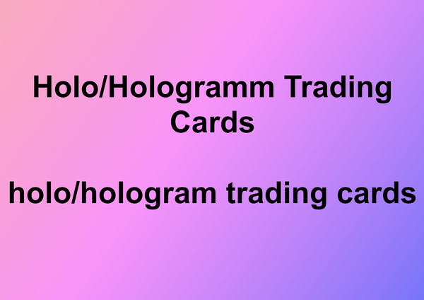 Hologramm Trading Cards