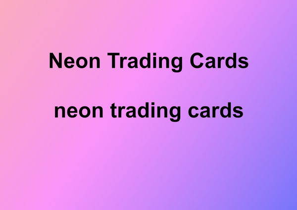 Neon Trading Cards