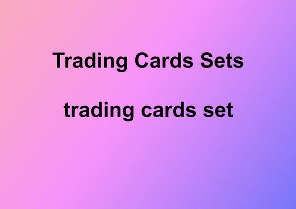 Trading Cards Sets