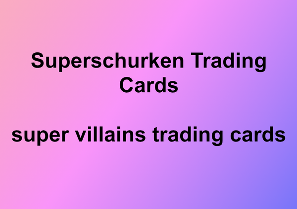 Superschurken Trading Cards